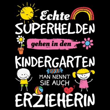 Motiv Echte Superhelden - Erzieherin Geschenkidee