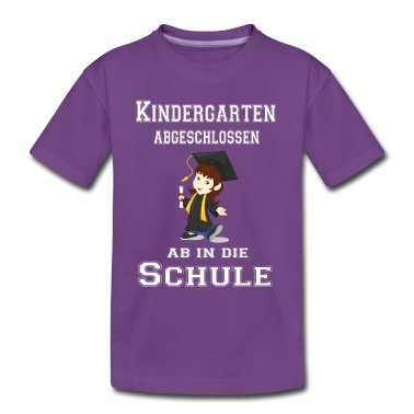 Kindergarten T-Shirt - Kindergarten abgeschlossen, ab in die Schule