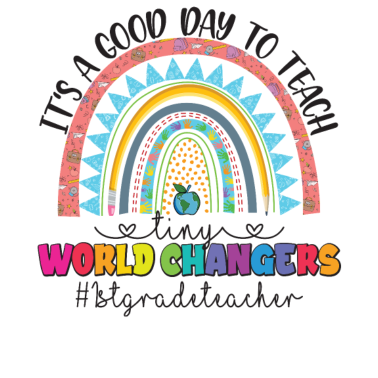 Motiv Teach Tiny World Changers 1st Grade Teachers Funny