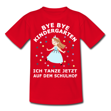 Kindergarten T-Shirt - Bye bye Kindergarten ich tanze auf dem Schulhof