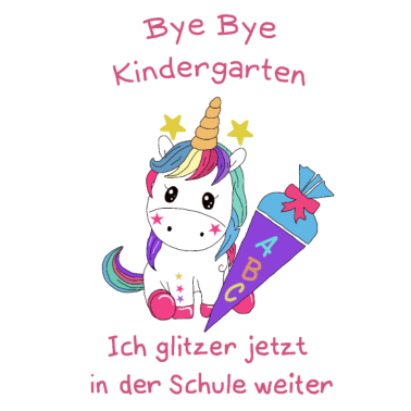Motiv Einhorn Bye Bye Kindergarten Glitzer Schule Rosa