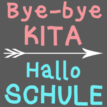 Motiv Bye Bye Kita Kindergarten Hallo Schule Geschenk