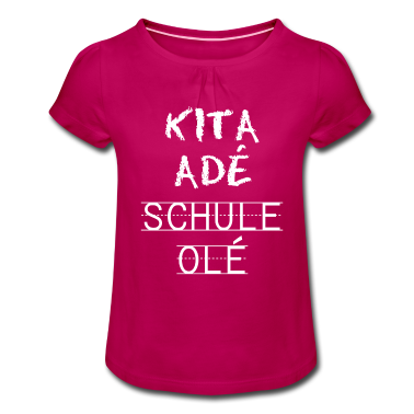 Kindergarten T-Shirt - Kita Adé Schule Olé | Einschulung & Schulanfang ws
