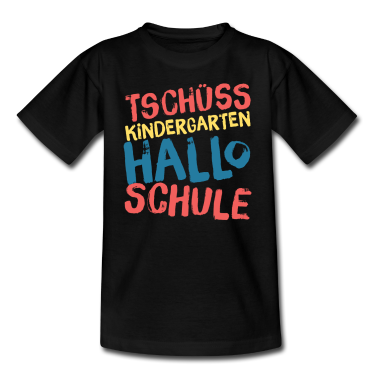 Kindergarten T-Shirt - Tschüss Kindergarten - Hallo Schule - Schulkind