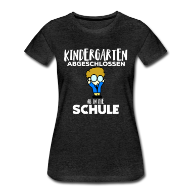 Kindergarten T-Shirt - Kindergarten abgeschlossen. Ab in die Schule.