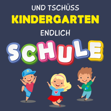 Motiv Tschüss Kindergarten - Endlich Schule