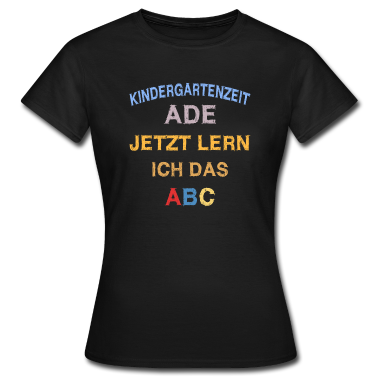 Kindergarten T-Shirt - Einschulung Kindergarten Ade Jetz Lern Ich Das ABC