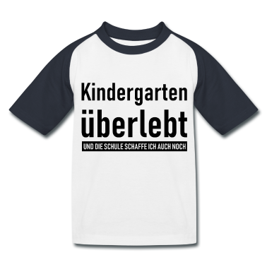 Kindergarten T-Shirt - Kindergarten überlebt und die Schule schaffe ich