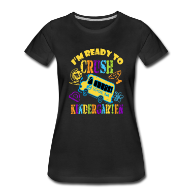 Kindergarten T-Shirt - I m Ready To Crush Kindergarten