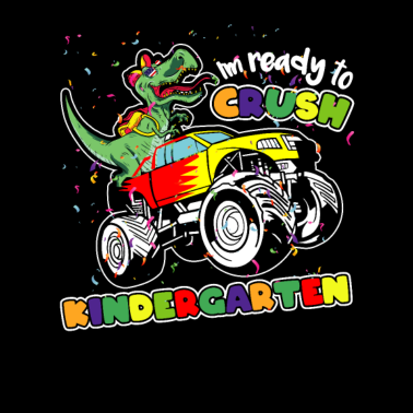 Motiv I m Ready To Crush Kindergarten | Dino Monster