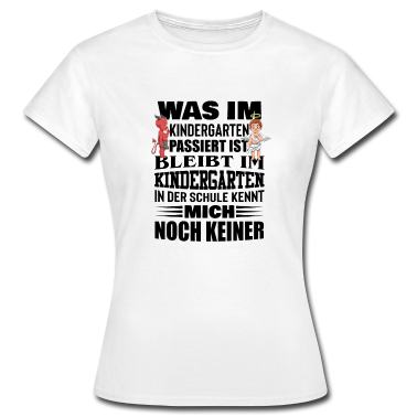 Kindergarten T-Shirt - Was Im Kindergarten Passiert Ist Bleibt Im Kinderg