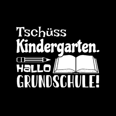 Motiv Tschüss Kindergarten hallo Grundschule Schulanfang