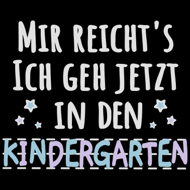 Motiv Kindergartenkind - mir reichts Kindergarten