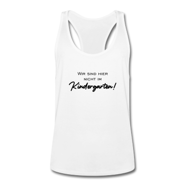 Kindergarten Tank Top - Wir sind hier nicht im Kindergarten