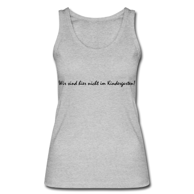 Kindergarten Tank Top - Wir sind hier nicht im Kindergarten!