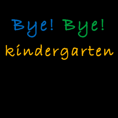Motiv Kindergarten | Bye Bye kindergarten