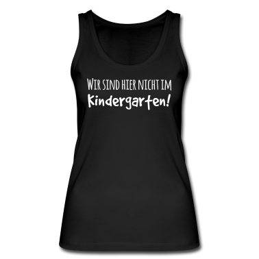 Kindergarten Tank Top - Wir sind hier nicht im Kindergarten