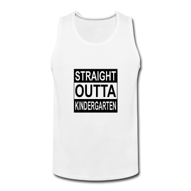 Kindergarten Tank Top - STRAIGHT OUTTA KINDERGARTEN