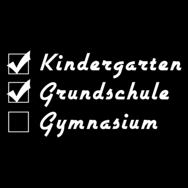 Motiv Kindergarten Grunschule Gymnasium -Design in weiss