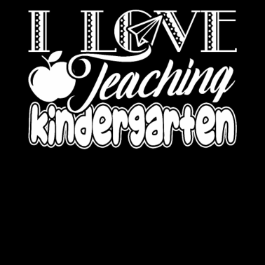 Motiv Kindergarten-Lehrer I Love Teaching Kindergarten
