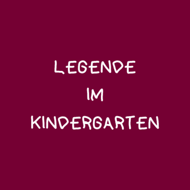 Motiv Legende Kindergarten