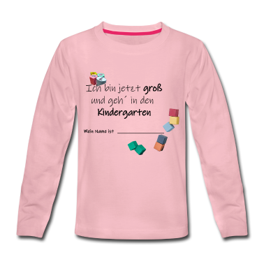 Kindergarten Langarmshirt - Kindergarten _ Ich bin jetzt groß