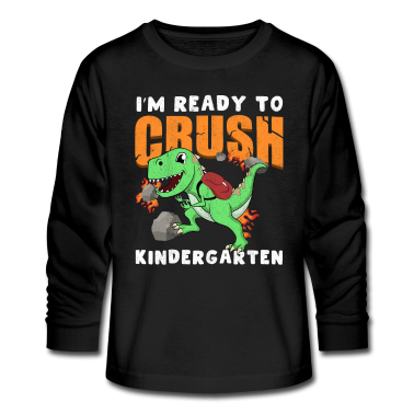 Kindergarten Langarmshirt - Ready To Crush Kindergarten Dino First Day Of