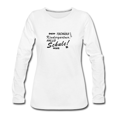 Kindergarten Langarmshirt - Tschüss Kindergarten! Hallo Schule
