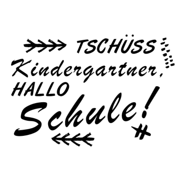 Motiv Tschüss Kindergarten! Hallo Schule