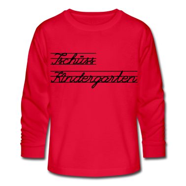 Kindergarten Langarmshirt - Tschüss Kindergarten