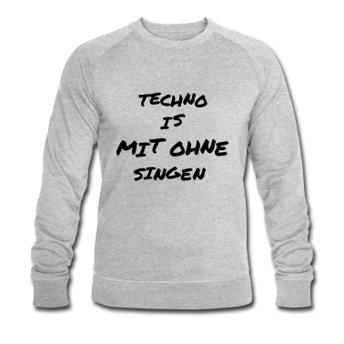 Musik LK Pullover - Techno is mit ohne singen