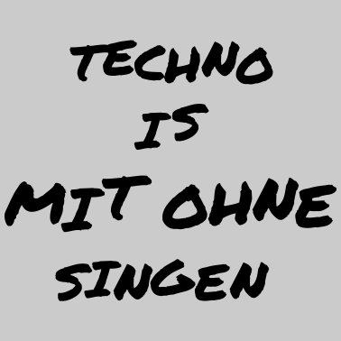 Motiv Techno is mit ohne singen