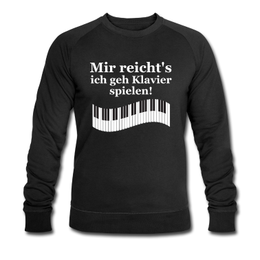 Musik LK Pullover - Mir reichts ich geh Klavier spielen Musik Klaviers