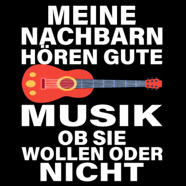 Motiv Gitarre Meine Nachbarn Hören Gute Musik