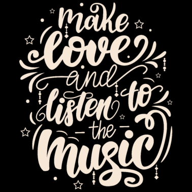 Motiv MAKE LOVE AND LISTEN TO THE MUSIC