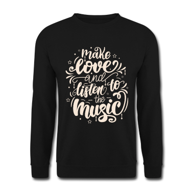 Musik LK Pullover - MAKE LOVE AND LISTEN TO THE MUSIC