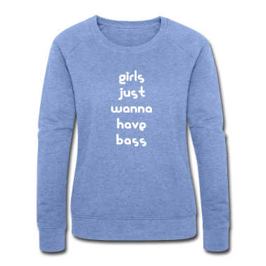 Musik LK Pullover - Girls just wanna have BASS