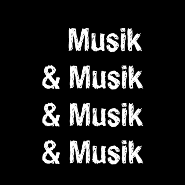 Motiv Musik & Musik & Musik... Geschenkidee - Spruch