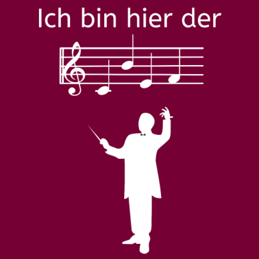 Motiv Ich bin hier der Chef Geschenk Dirigent Chorleiter