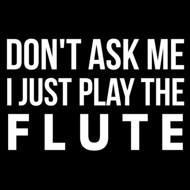 Motiv Flöte Orchester Blasmusik Spruch Geschenk Flute 17