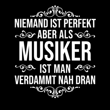 Motiv Musiker Noten Musik Spruch Niemand ist perfekt