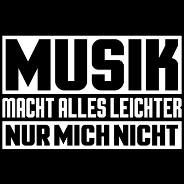 Motiv Musik macht alles leichter nur mich nicht