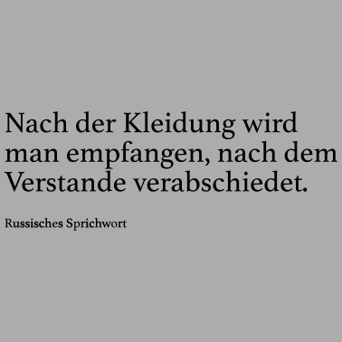 Motiv Nach der Kleidung wird man empfangen, nach dem Ve
