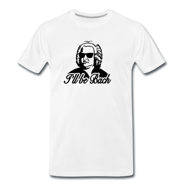 Musik LK T-Shirt - I'll be bach 2b
