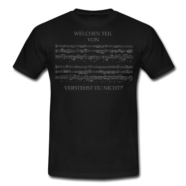 Musik LK T-Shirt - Welchen Teil von, verstehst du nicht?