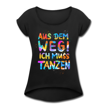 Musik LK T-Shirt - Aus dem Weg! Ich muss tanzen! Sprüche, Party, Fun
