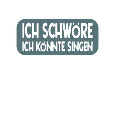 Motiv Ich schwöre ich könnte singen