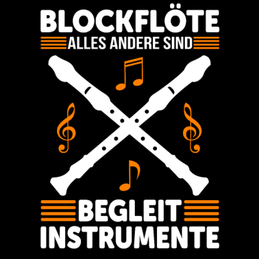Motiv Blockflöte Blockflötenspieler Flöte Spruch Humor