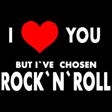 Motiv I love you but I've chosen Rock'n'Roll , Hard Rock