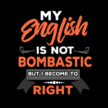 Motiv Mein Englisch ist nicht Bombastic